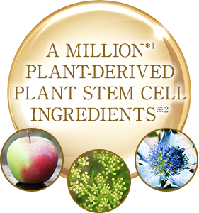 CONTAINS A MILLION*1 PLANT-DERIVED STEM CELL INGREDIENTS*2