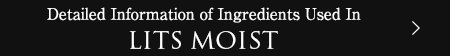 Detailed Information of Ingredients Used In LITS MOIST